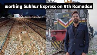 working Sukkur Express on 9th Ramadan