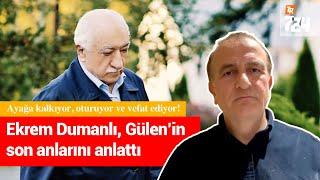 Ekrem Dumanlı Fethullah Gülen'in vefat anını TR724'e anlattı