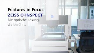 ZEISS O-INSPECT: Optische Präzision trifft Tastgefühl in der Messtechnik