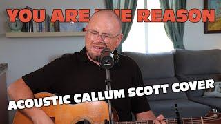 You Are The Reason (Calum Scott) - Acoustic Cover by Lee Townsend