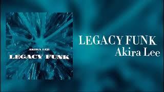 Akira Lee - LEGACY FUNK | Official video | #groovepad #youtube #legacyfunk #akiralee