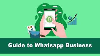 An In Depth Guide to WhatsApp Business