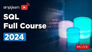 SQL Full Course for Beginners | SQL Full Course | 2024 | Simplilearn