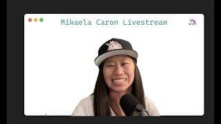 Mikaela Caron First Live Stream