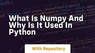 what is numpy and why is it used in python