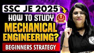 SSC JE 2025 | How To PREPARE For SSC JE Mechanical Engineering | Beginners Strategy