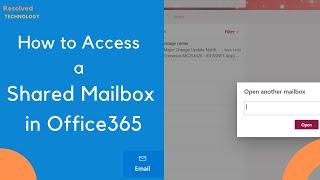 How to Access and Use a Shared Mailbox in Office 365