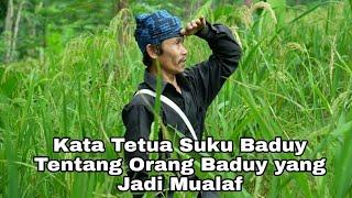 Kata Tetua Suku Baduy Tentang Orang Baduy yang Jadi Mualaf