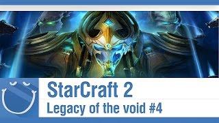 Starcraft 2 - Legacy of the Void #4