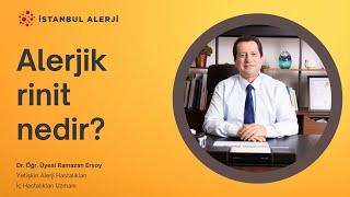 Alerjik rinit nedir? - Yrd. Doç. Dr. Ramazan Ersoy