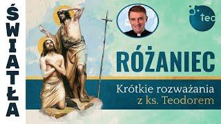 Różaniec Teobańkologia - krótkie rozważania z ks. Teodorem | TAJEMNICE ŚWIATŁA