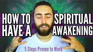 How to Have a Spiritual Awakening! (5 Steps Proven to Work)