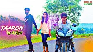 Taaron ke shehar//sad love story//bala creations