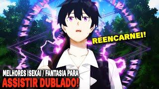 20 MELHORES Animes ISEKAI e FANTASIA DUBLADOS Em 2023 Onde O Protagonista é OVERPOWER