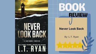 Never Look Back (Jack Noble) by L.T. Ryan: A Thrilling Book Review