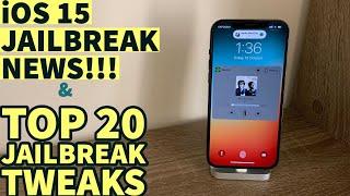 iOS 15 JAILBREAK NEWS + TOP 20 JAILBREAK TWEAKS!