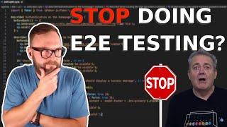 Should We Stop Doing E2E Testing?