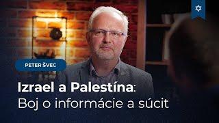 Izrael a Palestína: Boj o informácie a súcit - Peter Švec