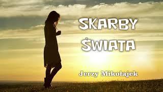 Jerzy Mikołajek - SKARBY ŚWIATA