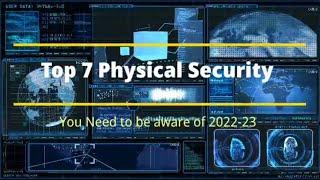 7 Emerging Physical Security Trends in 2022-23 | Quantal Technology