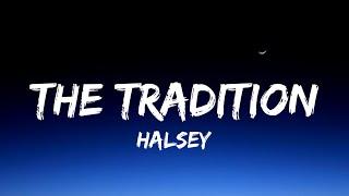 Halsey - The Tradition (Lyrics)