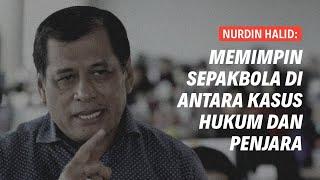 NURDIN HALID: POLITIK, BOLA, DAN KORUPSI | Eps 230