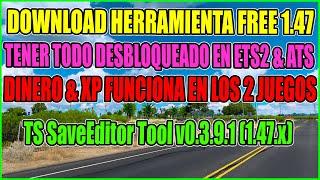 ATS & ETS2 1.47||DOWNLOAD HERRAMIENTA FREE TS SaveEditor Tool v0.3.9.1||