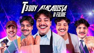 T3DDY ATACADISTA - O FILME (Todos os episódios)