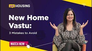 3 Types of Vastu Mistakes to Avoid at your New Home | askHousing | Housing.com #vastu #housing