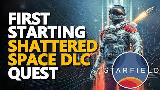 First Starting Shattered Space DLC Quest Starfield