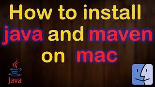 How to Install Java and Maven on Mac