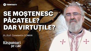  LIVE: Se moștenesc păcatele? Dar virtuțile? Părintele profesor Constantin COMAN #RăspunsuriPeCale