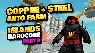 Made Copper + Steel Auto Farm! - Roblox Islands Hardcore Mode - Day 8