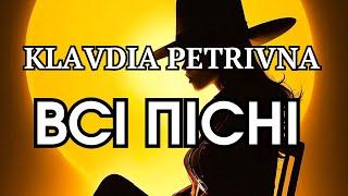 KLAVDIA PETRIVNA Всі Пісні | Ukrainian playlist 