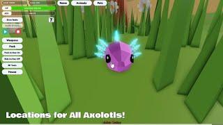 Locations to all AXOLOTLS! (animal simulator))