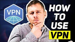 Learn How to Use a VPN With This VPN Tutorial (2024)