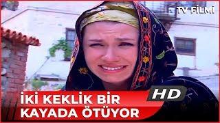 İki Keklik Bir Kayada Ötüyor - Kanal 7 TV Filmi