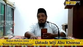 kajian bahasa Jawa "Kunci - Kunci Kebahagiaan" Ustadz Wiji Abu Khansa