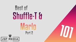 Best of Shuffle-T and Marlo (Part 2)