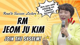 Road to Success |RM Jeom Ju KIM | Join the System