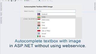 Autocomplete textbox with image in ASP.NET WITHOUT using Webservice and AJAX autocomplete extender.