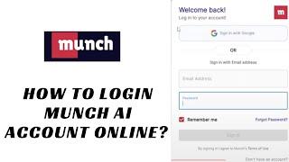 How to Login Munch AI Account Online? AI Video Generator