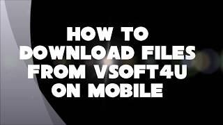 How To Download Files From Vsoft4u On Mobile | Userscloud |  HD | Vsoft4u |