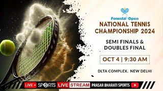 LIVE - Semi Finals & Doubles Final; National Tennis Championship 2024 | Doordarshan Sports