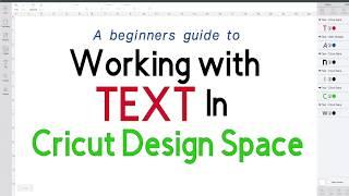 Working with Text and Fonts in Cricut Design Space - Beginner's Guide