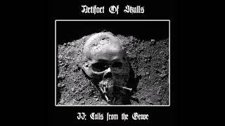 Artifact Of Skulls - II Calls From The Grave (Full Demo)