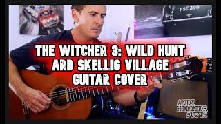 The Witcher 3: Wild Hunt Ard Skellig Village Guitar Cover by Andy Hillier