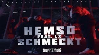 HEMSO FEAT. LX - SCHMECKT [ official Video ]