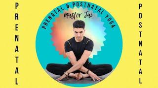 Prenatal and Postnatal yoga workout with Master Jai