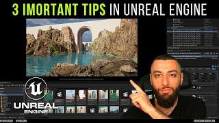 3 Important Unreal Engine Tips That'll make your life easier